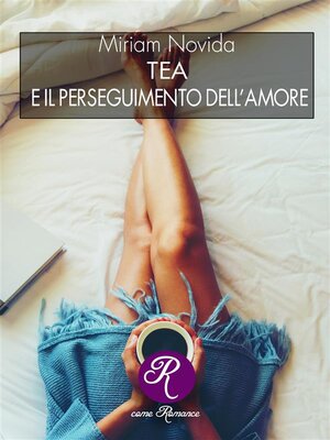 cover image of Tea e il perseguimento dell'amore